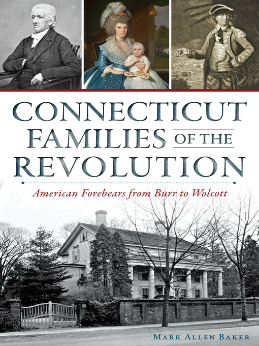 Title details for Connecticut Families of the Revolution by Mark Allen Baker - Wait list